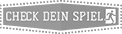 Check dein Spiel